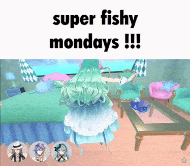 a girl in a room with the words super fishy mondays