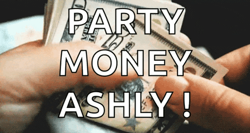 a person holding a stack of money with the words party money ashly written above it