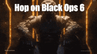 a video game character with the words hop on black ops 6 behind him