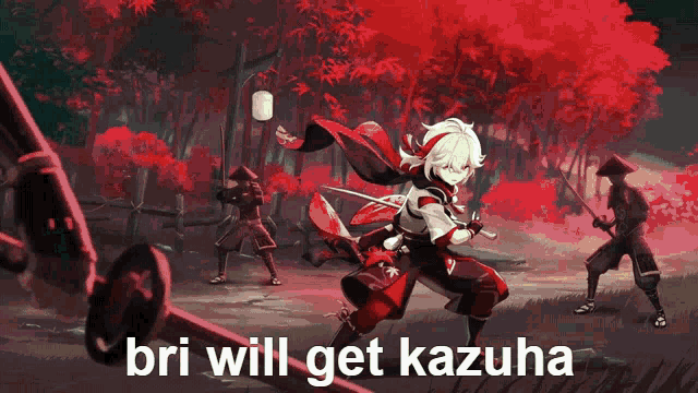 a cartoon of a samurai holding a sword with the words bri will get kazuha written on it .