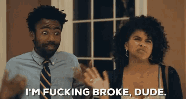 a man and a woman are standing next to each other and one of them is saying i 'm fucking broke dude