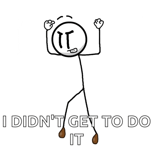a drawing of a stick figure with the words i did n't get to do it below it