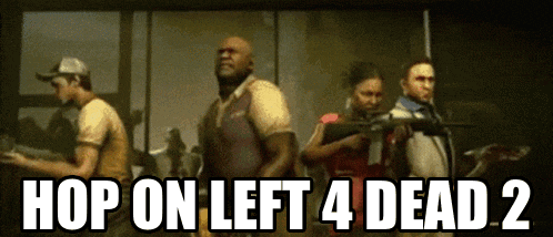 a group of people standing in a dark room with the words hop on left 4 dead 2 above them