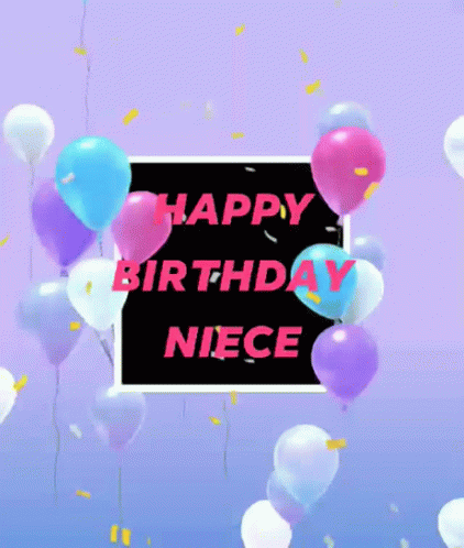 Happy Birthday Happy Birthday Niece GIF - Happy Birthday Happy Birthday Niece Balloons GIFs