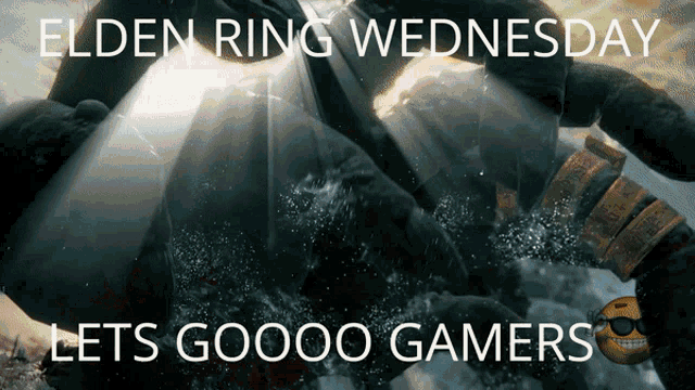 elden ring wednesday let 's goooo gamers written on a poster
