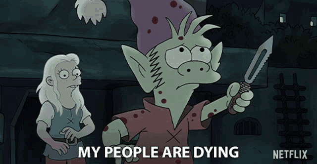 a cartoon character says my people are dying
