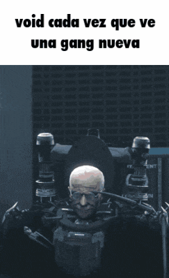 a man is sitting in a chair with the words void cada vez que ve una gang nueva
