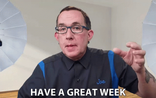 Have A Great Week Joe Edelman GIF - Have A Great Week Joe Edelman Have A Nice Week GIFs