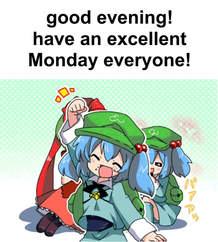 a poster that says " good evening have an excellent monday everyone ! "