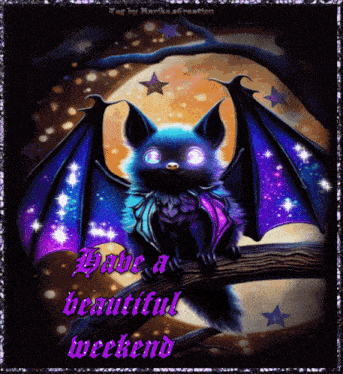 a picture of a bat with the words have a beautiful weekend on it