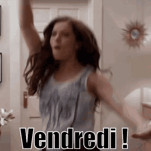 a woman is dancing in front of a door with her arms in the air and the words vendredi !