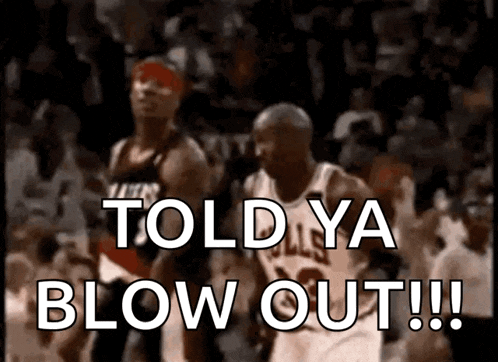 a basketball player says told ya blow out !!!
