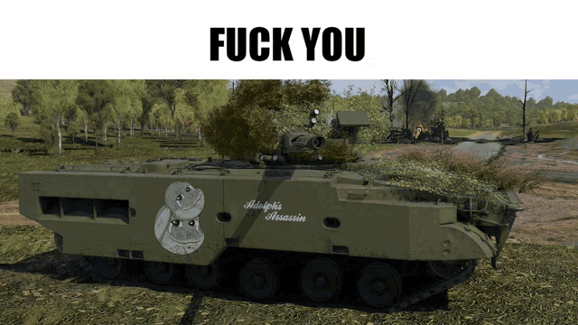 a picture of a tank that says " fuck you " on it