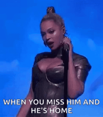 Beyonce When You Miss Him GIF - Beyonce When You Miss Him And Hes Home GIFs