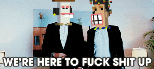 two men in suits standing next to each other with the words " we 're here to fuck shit up " on the bottom
