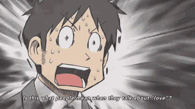a cartoon of a man with his mouth open and the words is this what people mean when they talk about love