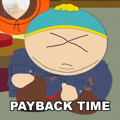 Payback Time Eric Cartman GIF - Payback Time Eric Cartman South Park GIFs