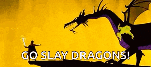 a silhouette of a man standing next to a dragon with the words `` go slay dragons '' above it .