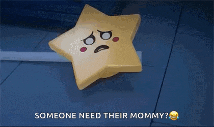 a star with a sad face is laying on the floor and someone needs their mommy .