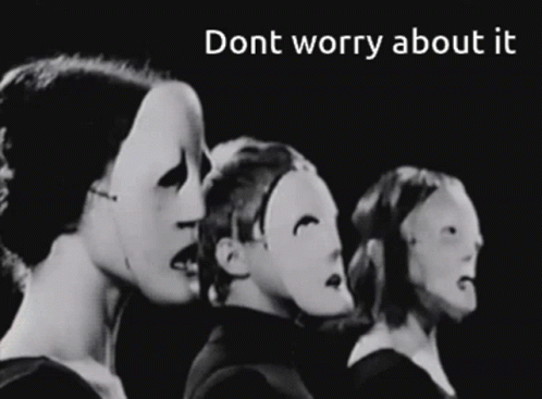 Dont Worry About It Mask GIF - Dont Worry About It Mask Look GIFs