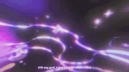 a purple and black background with the words oh my god i don 't know what to do
