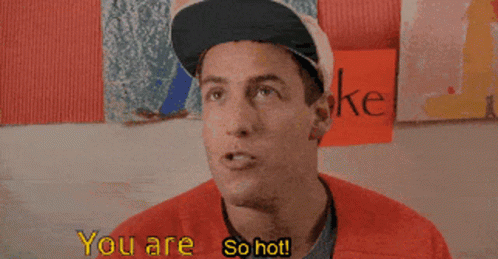 You Are So Hot GIF - You Are So Hot Adam Sandler GIFs