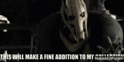 a gif of general grievous from star wars with the words this will make a fine addition to my collection
