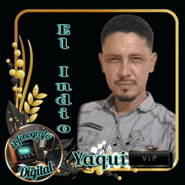 a picture of a man with the name yaqui in the corner