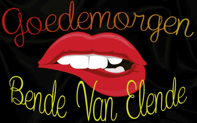 a poster with red lips and the words goedemorgen bene van eldene