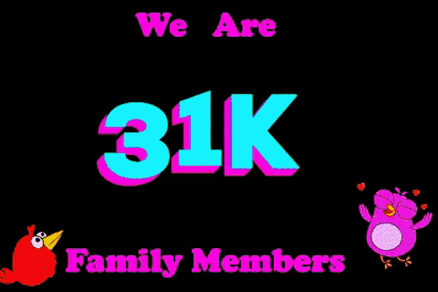 a sign that says we are 31k family members with two birds