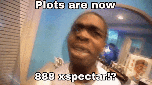 a picture of a man with the caption " plots are now 888 xspectar ? "