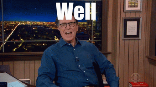 Well Thats Fun The Late Show GIF - Well Thats Fun The Late Show Stephen Colbert GIFs