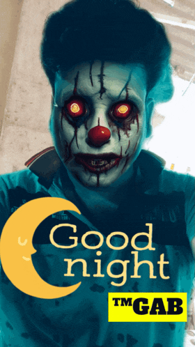 a picture of a clown with the words good night tm gab on it