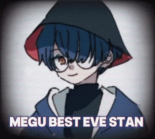 a drawing of a boy wearing glasses and a hat with the words megu best eve stan above him