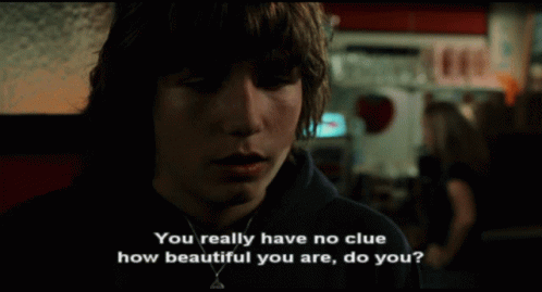 You Really Have No Clue How Beautiful You Are GIF - You Really Have No Clue How Beautiful You Are Butterfly Effect GIFs