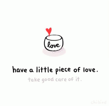 Have A Little Piece Of Love Cup GIF - Have A Little Piece Of Love Cup Good Care GIFs