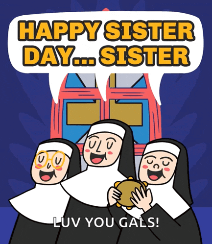 a cartoon of nuns holding a tambourine with the words happy sister day sister luv you gals