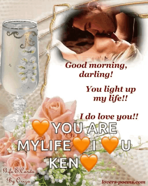 a greeting card that says good morning darling you light up my life i do love you you are mylife i love you ken
