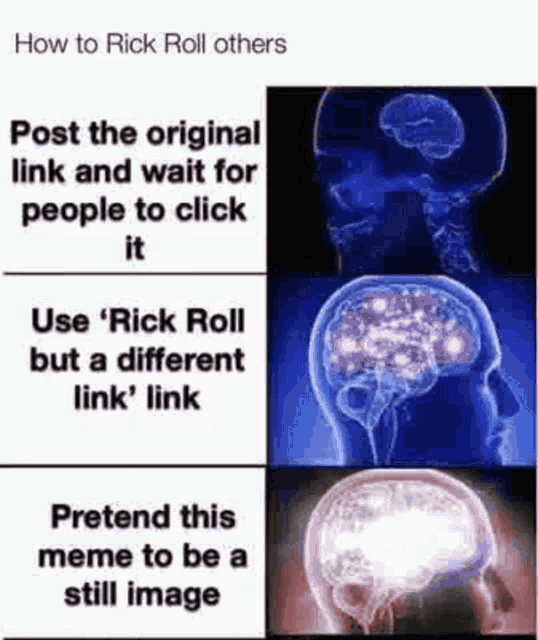a meme shows how to rick roll others post the original link and wait for people to click it