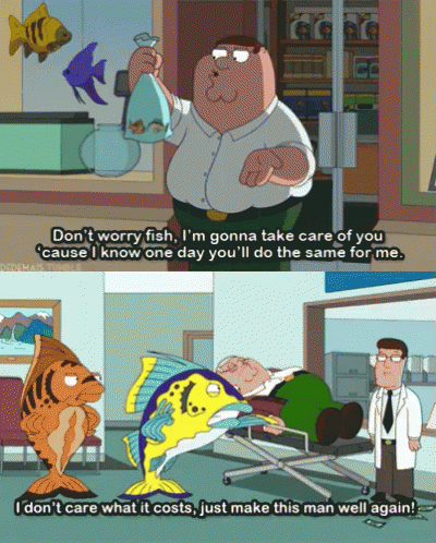 Don'T Worry Fish, I'M Gonna Take Care Of You. GIF - Familyguy Petergriffin Care GIFs