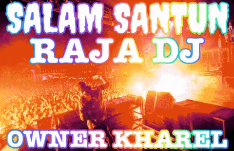 a poster that says " salam santun raja dj owner kharel "