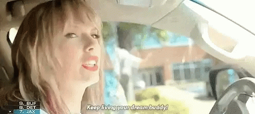 Taylor Swift Live Your Dreams GIF - Taylor Swift Live Your Dreams Buddy GIFs
