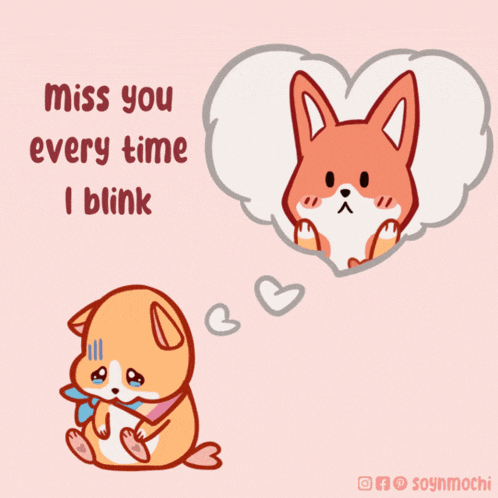 a cartoon of a dog with the words miss you every time i blink below it