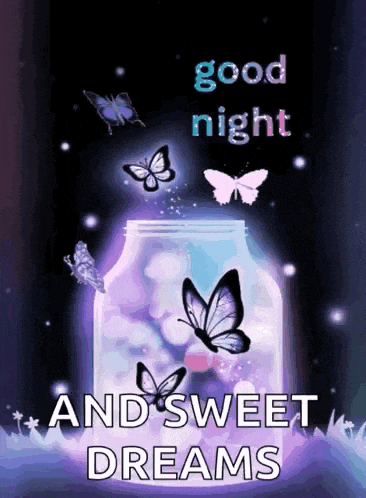 a poster that says good night and sweet dreams with butterflies flying out of a jar