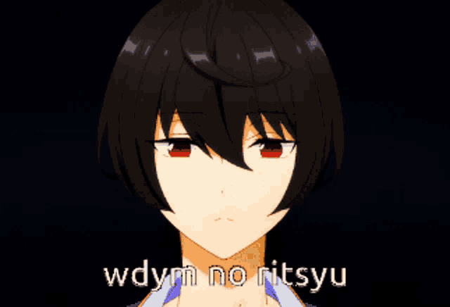 a close up of a anime character with the words wdym no ritsyu below it