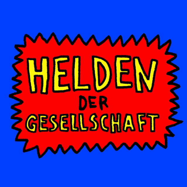 a red and yellow sign that says helden der gesellschat