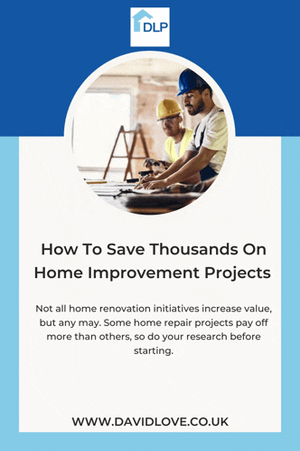 how to save thousands on home improvement projects is written on a blue background