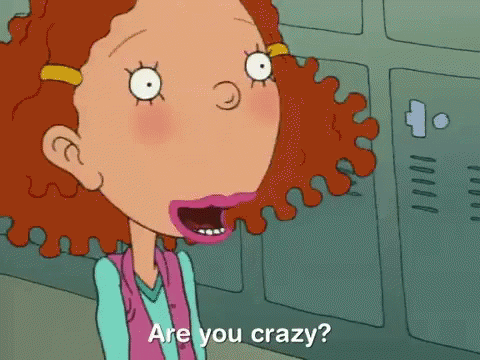 As Told By Ginger Are You Crazy GIF - As Told By Ginger Are You Crazy Crazy GIFs