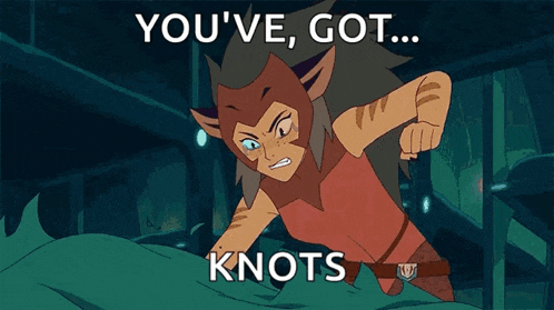 a cartoon of a cat with the words `` you 've got ... knots ''