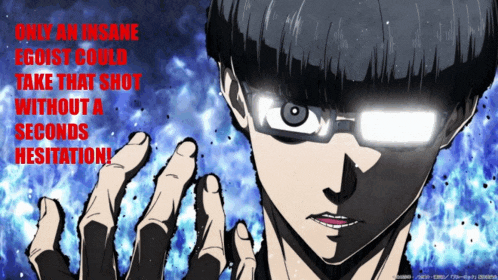 a poster that says " only an insane egoist could take that shot without a seconds hesitation " on it